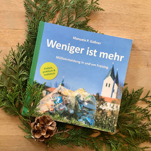Buch "Weniger ist mehr – Müllvermeidung in und um Freising“ von Manuela Gaßner